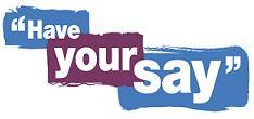 Have Your Say Have Your Say